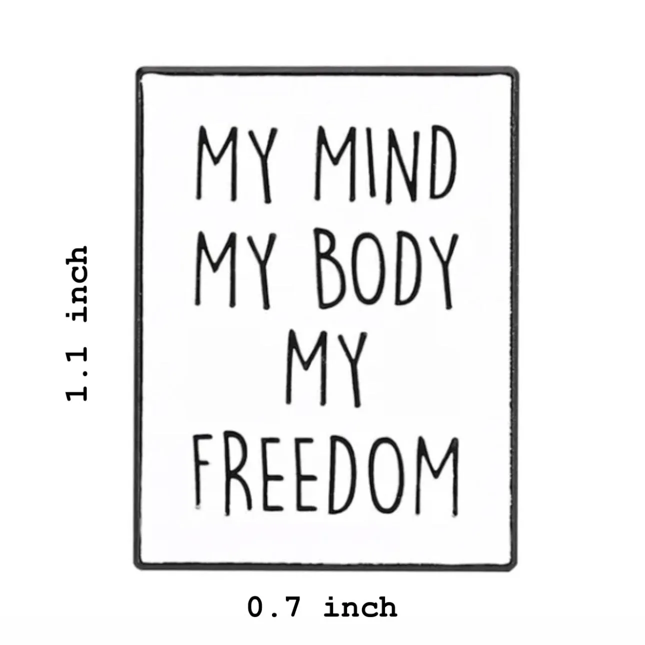 My Mind, My Body, My Freedom Brooch Enamel Pin