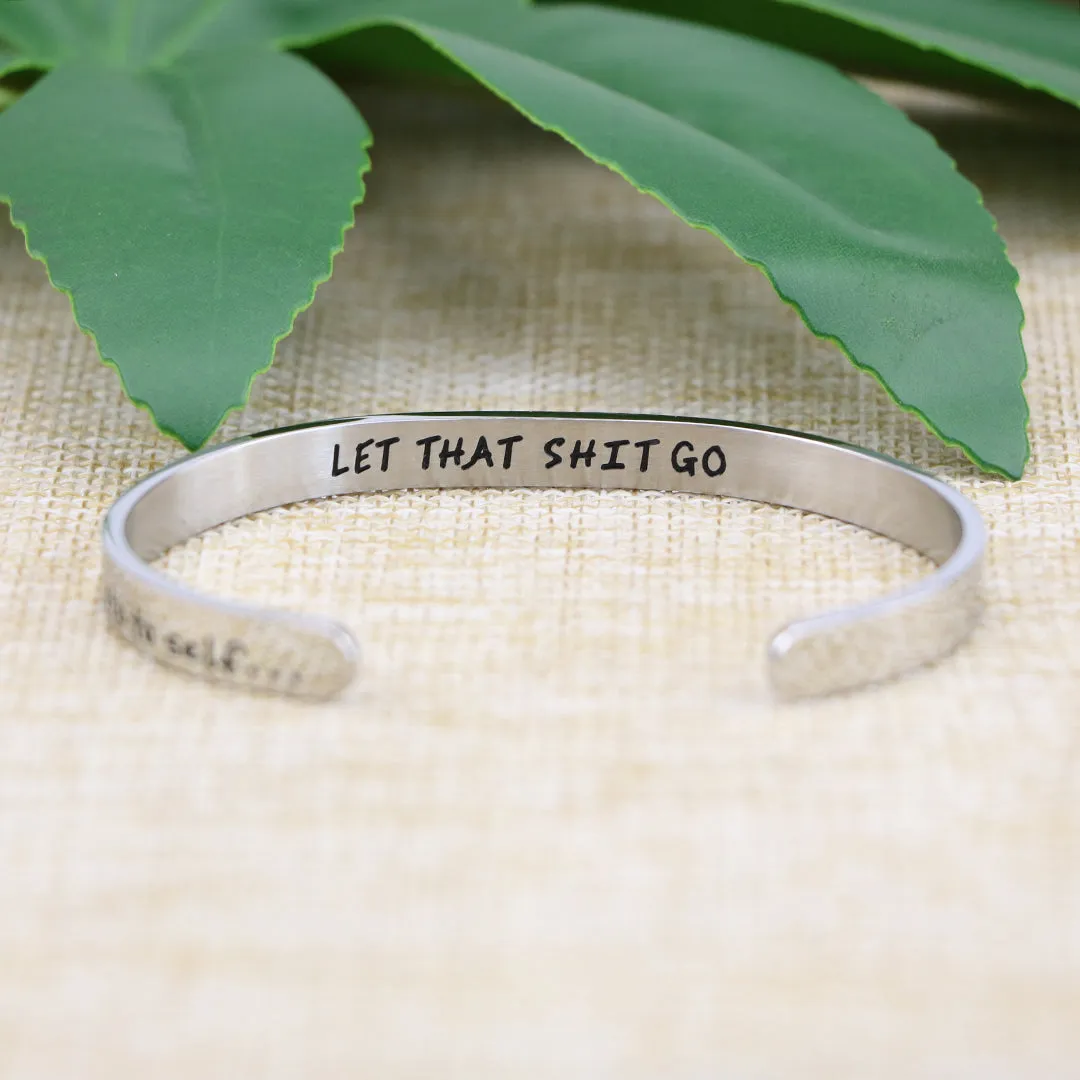 Note To Self Let That Shit Go Hidden Message Mantra Cuff Bracelet